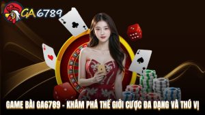 Cẩm Nang Cá Cược - Kinh nghiệm nghiệm cá cược tại Ga6789