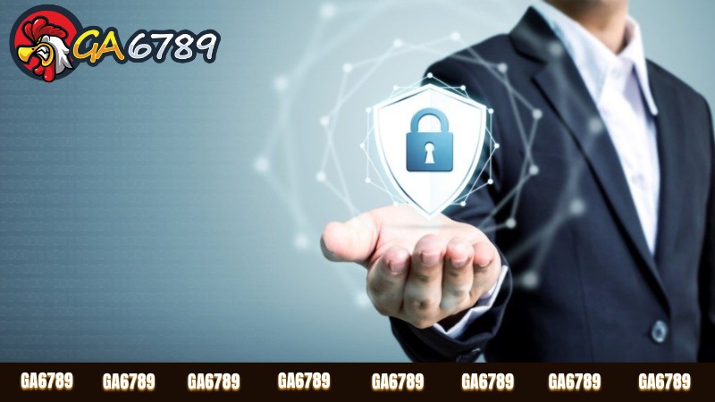 Chính Sách Bảo Mật Tại Ga6789 Bảo Vệ An Toàn Thông Tin Chính Sách Bảo Mật Tại Ga6789 Bảo Vệ An Toàn Thông Tin