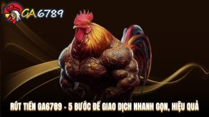 Hướng dẫn tham gia Ga6789 dành cho cược thủ